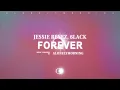 Jessie Reyez - FOREVER feat. 6LACK (Lyrics)