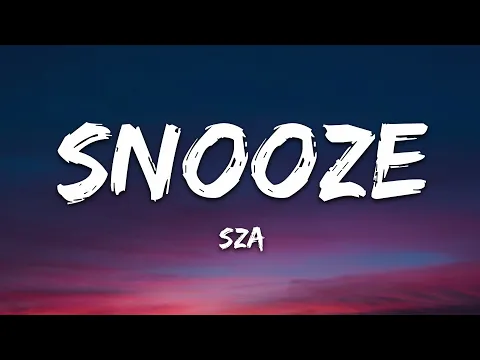 Download MP3 SZA - Snooze (Lyrics)