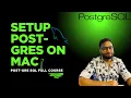 How to Install PostgreSQL on Mac Install PostgreSQL on macOS PostgreSQL Full Course