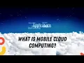 What is Mobile Cloud Computing