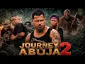JOURNEY TO ABUJA 2 VAN VICKER ENOCK DARKO African latest Movie 2026 Nollywood Ghana movie