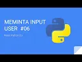 Kelas Python 3 - Meminta Input User