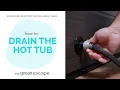 How to Drain a Catalina Signature Series Spa
