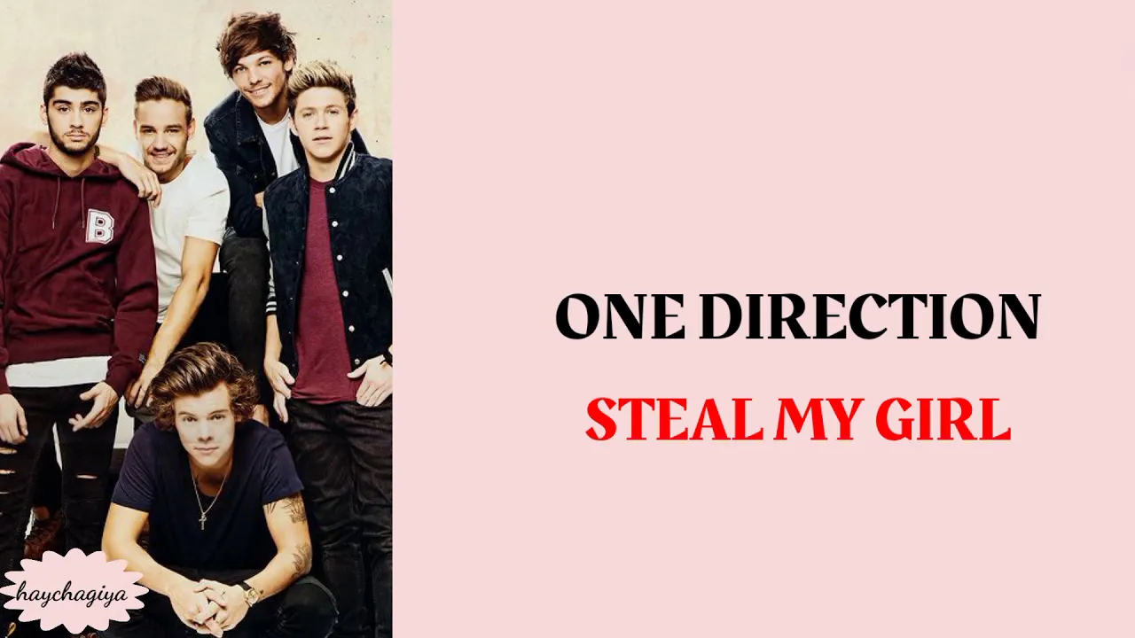 One Direction - Steal My Girl (Lirik dan Terjemahan) One Direction - Steal My Girl (Lirik dan Terjemahan)