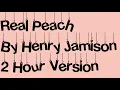 Real Peach By Henry Jamison 2 Hour Version