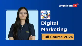 Digital Marketing Full Course 2026 | Strategy, Ads & Analytics | Simplilearn