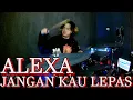 Download Lagu ALEXA - JANGAN KAU LEPAS (DRUM COVER) | EFENRIZKY