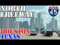 I-45 South - North Freeway
