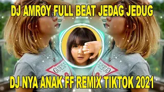 DJ AMROY BEAT LOOP || BERAK BEAT FULL BEAT || DJ NYA ANAK FF JEDAG JEDUG BAS NYA BIKIN SEPEKER JEBOL