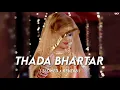 Download Lagu Thada Bhartar [Slowed Reverb] - Sapna Chaudhary \u0026 Raju Punjabi || Sky