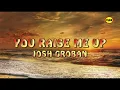 Download Lagu You Raise Me Up - Josh Groban (Lyrics video dan terjemahan)