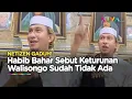 Download Lagu Heboh! Habib Bahar Sebut Keturunan Walisongo Sudah Tidak Ada Sejak 500 Tahun Lalu