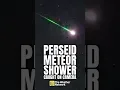 See Perseid meteors streaking across the sky during their peak in 2026