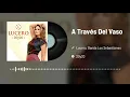 Lucero, Banda Los Sebastianes De Saúl Plata - A Través Del Vaso (Audio)