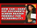 How Can I Make PDF Documents Screen Reader Friendly For Accessibility - Your Disabled Truth