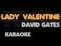 Download Lagu Lady Valentine - David Gates. Karaoke.