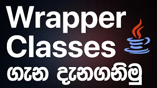 Wrapper Classe in JAVA - JAVA Programming in Sinhala RAVB
