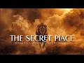 Download Lagu The Secret Place : Prophetic Worship Music | Intercession Prayer Instrumental
