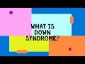 What is Down Syndrome