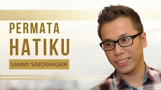 sammy simorangkir permata hatiku