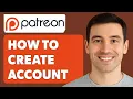 How To Create Your Patreon Account 2025 Guide