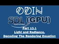 Odin SDL3 GPU Tutorial Part 13 1 - Light and Radiance Decoding The Rendering Equation