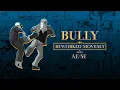 BULLY - Reworked Moveset Mod