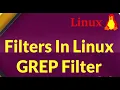 GREP COMMAND IN LINUX UNIX FILTERS IN LINUX GREP FILTER LINUX COMMANDS DAY-7 PART-1