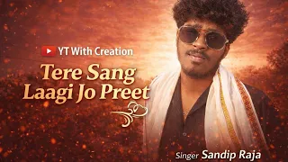 तेरे संग लागी जो प्रीत | Romantic Hindi Song | @WithCreation