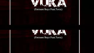 eminent boyz feat toxiq vuka