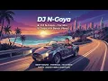 Night Drive & Sunset Vibes 2026 | Deep House, Nu Disco & Tropical Mix by DJ N-Goya