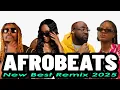 Download Lagu BEST NEW PLAYLIST AFROBEAT 2025 REMIXTAPE - The Best and Latest Afrobeat Jams of 2025!