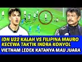 Lagu MAURO KECEWA MINTA INDRA DIPECAT IDN KALAH VS FILIPINA U22 INI RESPON ERICK ❗VIETNAM LEDEK 