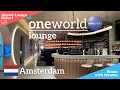 ONEWORLD LOUNGE SCHIPHOL Amsterdam Airport Lounge 40 - Non-Schengen Area