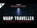 Warhammer 40 000 Darktide - Soundtrack Warp Traveller