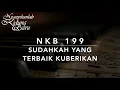 Lagu NKB 199 — Sudahkah yang Terbaik Kuberikan (Have I Done My Best for Jesus?) - versi Piano