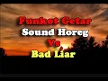 Download Lagu FUNKOT DJ SOUND HOREG VS BAD LIAR