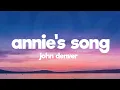 Download Lagu John Denver - Annie's Song (Lyrics)