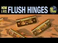 Fitting flush hinges for cabinets