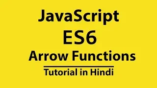 JavaScript Functions ES6 Arrow Functions Modern JavaScript Tutorial in Hindi