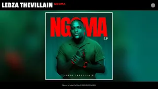 lebza thevillain ngoma official audio 