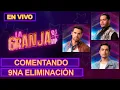 EN VIVO - LA GRANJA VIP MX COMENTANDO 9NA ELIMINACIÓN - Video Zona de Famosos