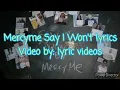 Mercyme Say I Won't lyrics