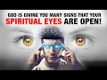Lagu God is giving you Many Signs That Your Spiritual Eyes are Open!