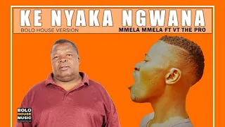 mmela mmela ke nyaka ngwana feat vt the pro official audio 