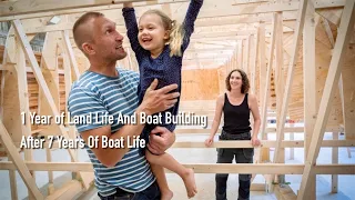 1 Year On Our Farm Building Our 50ft Sailboat After 7 Years Of Boat Life – Ep. 360 RAN Sailing