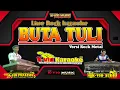 Download Lagu BUTA TULI | KARAOKE | VERSI Rock Metal