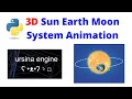 Creating a 3D Sun Earth Moon Animation in Python with Ursina Engine in Python