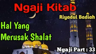 Download Ngaji Kitab Riyadul Badiah | Hal Yang Merusak Shalat MP3