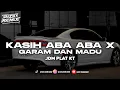 Download Lagu DJ KASIH ABA ABA X GARAM DAN MADU PLAT KT VIRAL TIKTOK TERBARU 2025 🎧